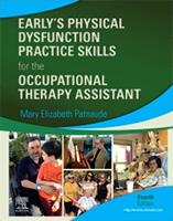 Physical Dysfunction Practice Skills for the Occupational Therapy Assistant, 4th Edition