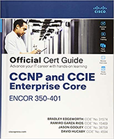CCNP and CCIE Enterprise Core ENCOR 350-401 Official Cert Guide